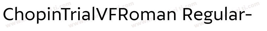 ChopinTrialVFRoman Regular字体转换